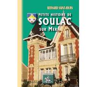Petite Histoire de Soulac-sur-Mer