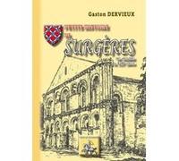 Petite Histoire De Surgères, Des Origines Au Xixe Siècle Dervieux, Gaston (Auteur)