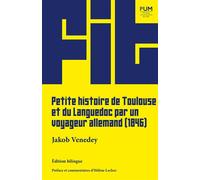 Petite Histoire De Toulouse Et Du Languedoc Par Un Voyageur Allemand (1846)