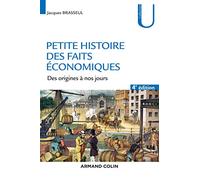 Petite histoire des faits économiques - 4e éd. - Des origines à nos jours: Des origines à nos jours