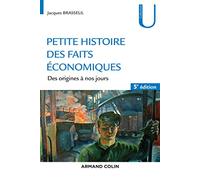 Petite histoire des faits économiques - 5e éd. - Des origines à nos jours: Des origines à nos jours