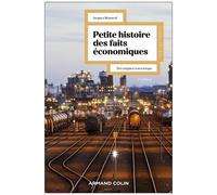 Petite Histoire Des Faits Économiques - Des Origines À Nos Jours