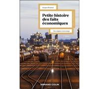 Petite histoire des faits économiques - 7e éd.: Des origines à nos jours