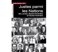 Petite histoire des Justes parmi les Nations des Landes, Basses-Pyrénées et Hautes-Pyrénées