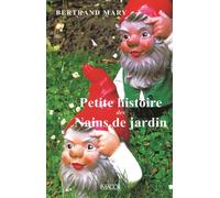 Petite histoire des nains de jardin - Bertrand Mary - Imago - broché - Essai