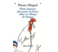 Petite histoire des noms de lieux, villes et villages de France