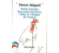 Petite Histoire Des Noms De Lieux, Villes Et Villages De France