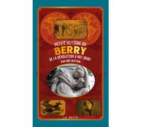 Petite histoire du Berry - De la Révolution à nos jours (Tome II)