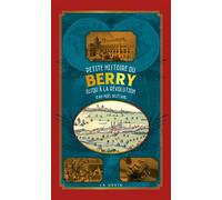 Petite histoire du berry (poche - relie) coll. baroque - Jean-Noël Delétang - Geste - relié - Essai