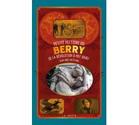 Petite histoire du berry (poche - relie) coll. baroque (t2) de la revolution a n - Jean-Noël Delétang - Geste - relié - Essai
