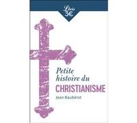 Petite histoire du christianisme Jean Baubérot-Vincent (Auteur)