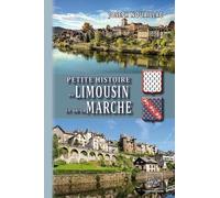 Petite Histoire Du Limousin Et De La Marche