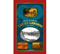 Petite Histoire du Lot-et-Garonne