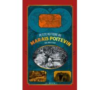 Petite Histoire du Marais Poitevin (Poche Relie) Nouvelle dition