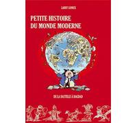 Petite histoire du monde moderne Vol. 2 : de la bastille à Bagdad