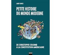 Petite histoire du monde moderne, Vol. 1 : de Christophe Colomb à la constitution américaine