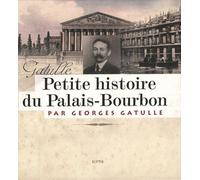 Petite Histoire Du Palais-Bourbon