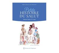Petite histoire du Salut - Histoire Sainte (7-9 ans)