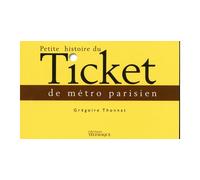 Petite histoire du Ticket de métro parisien Nouvelle édition - Grégoire Thonnat - Telemaque - broché - Monographie