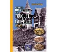 Petite Histoire Du Touquet, Paris-Plage T,2 Leveque, Edouard (Auteur)