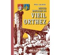 Petite Histoire du Vieil Orthez