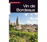 Petite histoire du Vin de Bordeaux