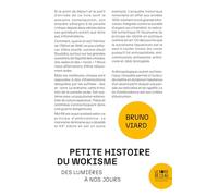 Petite Histoire Du Wokisme - Des Lumières À Nos Jours