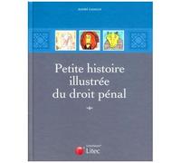 Petite Histoire Illustrée Du Droit Pénal