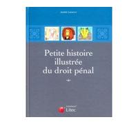 Petite Histoire Illustrée Du Droit Pénal