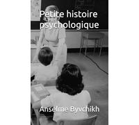 Petite histoire psychologique