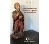Petite histoire sainte racontée et expliquée par un mécréant Gilbert Boillot (Auteur)