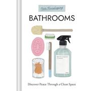 Petite Housekeeping: Bathrooms: Discover Peace Through a Clean Space