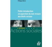 Petite introduction à la question du non-recours aux droits sociaux Philippe Warin (Auteur)