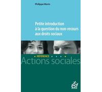Petite introduction à la question du non-recours aux droits sociaux - Philippe Warin - Esf Legislative - broché - Etude