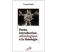 Petite Introduction Athéologique À La Théologie
