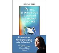 Petite, je disais que je voulais me marier avec toi - Mehtap Teke - Viviane hamy - broché - Roman