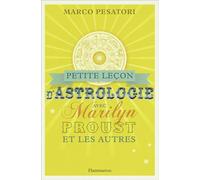 Marco Pesatori – Petite leçon d'astrologie avec Marilyn, Proust et les autres – Essai – Broché