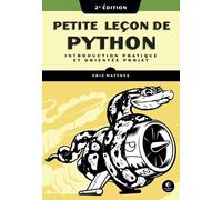 Petite leçon de Python - 2e édition: Introduction pratique et orientée projet