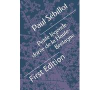 Petite légende dorée de la Haute-Bretagne: First Edition