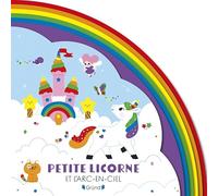 Petite licorne et l'arc-en-ciel - Livre tout-carton avec de la feutrine à toucher - À partir de 6 mois