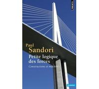 Petite Logique Des Forces - Construction Et Machines