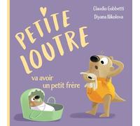 Livre enfants 'Petite loutre va avoir un petit frère' de Claudio