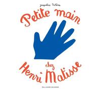 PETITE MAIN CHEZ HENRI MATISSE