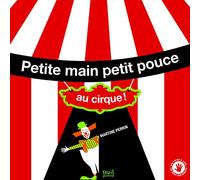 Petite main petit pouce au cirque