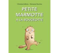 Petite marmotte a la bougeotte - Marianne Barcilon - Ecole Des Loisirs - Poche - Contes et légendes jeunesse