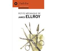 Petite mécanique de James Ellroy
