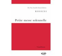 Petite Messe Solennelle: Chœur Mixte et Piano/Orgue, Vocal Score de Gioachino Rossini | Partition pour soli et chœur SATB avec accompagnement | Musique sacrée romantique pour chorales