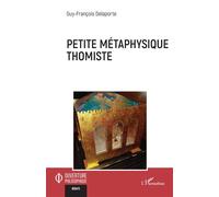Guy-François Delaporte – Petite métaphysique thomiste – Essai – Broché – L'Harmattan