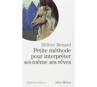 Petite Méthode pour interpréter soi-même ses rêves