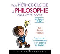 Xavier Moreau – Petite méthodologie de philo dans votre poche – Larousse